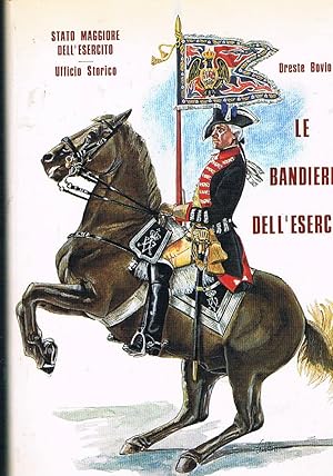 Imagen del vendedor de Le bandiere dell'esercito. a la venta por Libreria Gull