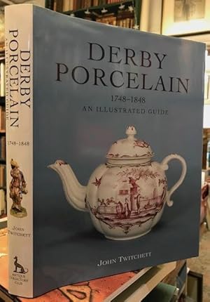 Immagine del venditore per Derby Porcelain 1748-1848. An Illustrated Guide venduto da Foster Books - Stephen Foster - ABA, ILAB, & PBFA