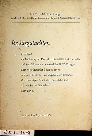 Rechtsgutachten betreffend die Forderung der Deutschen Staatsbibliothek zu Berlin auf Rückführung...