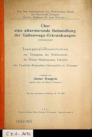 Bild des Verkufers fr ber eine alternierende Behandlung der Gallenwegs-Erkrankungen. Erlangen, Univ., Diss., 1937 zum Verkauf von ANTIQUARIAT.WIEN Fine Books & Prints