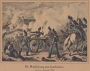 Die Beschiessung von Saarbrücken am 4. u. 5. August 1870, im Hintergrund das Saarbrücker Schloß.