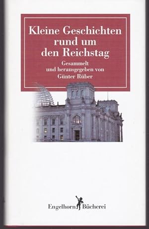 Seller image for Kleine Geschichten rund um den Reichstag for sale by Graphem. Kunst- und Buchantiquariat