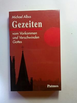 Seller image for Gezeiten. Vom Vorkommen und Verschwinden Gottes for sale by ANTIQUARIAT Franke BRUDDENBOOKS