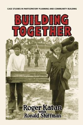 Bild des Verkufers fr Building Together: Case Studies in Participatory Planning and Community Building (Paperback or Softback) zum Verkauf von BargainBookStores