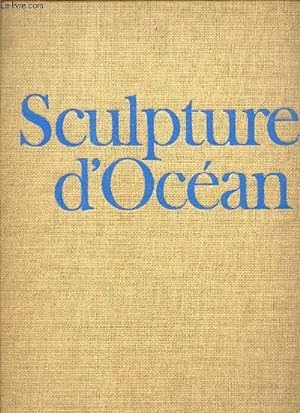Bild des Verkufers fr SCULPTURES D'OCEAN zum Verkauf von Le-Livre