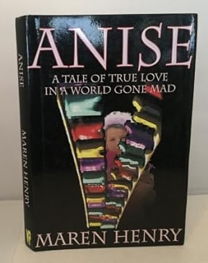 Bild des Verkufers fr Anise A Tale of True Love in a World Gone Mad zum Verkauf von S. Howlett-West Books (Member ABAA)