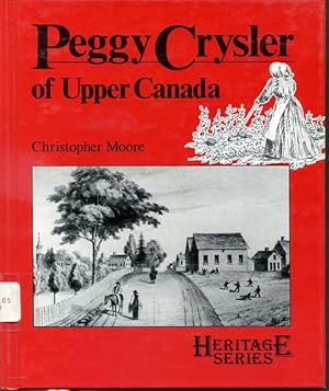 Seller image for Peggy Crysler of Upper Canada - Heritage Series for sale by Librairie Le Nord