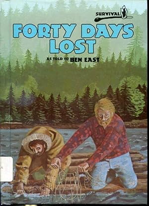Immagine del venditore per Forty Days Lost as Told by Ben East - Survival True Stories venduto da Librairie Le Nord