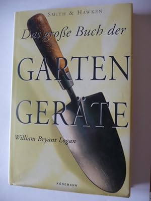 - Smith & Hawken - Das Grosse Buch der Gartengeräte. ". Die hohe Schule der Gartenwerkzeuge