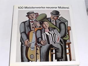 Bild des Verkufers fr 100 Meisterwerke neuerer Malerei. Erwerbungen nordrhein-westfl. Museen 1962 - 1977 zum Verkauf von Der-Philo-soph