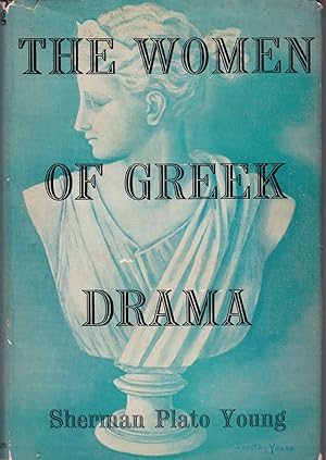 Seller image for THE WOMEN OF GREEK DRAMA. for sale by Blue Mountain Books & Manuscripts, Ltd.