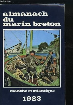 Bild des Verkufers fr ALMANACH DU MARIN BRETON MANCHE ET ATLANTIQUE 1983 zum Verkauf von Le-Livre