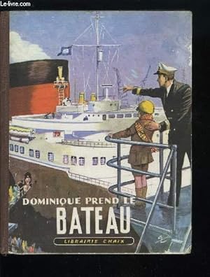 Bild des Verkufers fr DOMINIQUE PREND LE BATEAU zum Verkauf von Le-Livre
