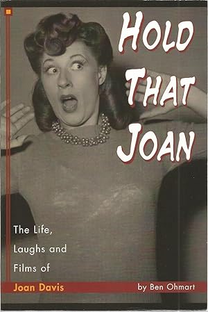 Bild des Verkufers fr Hold That Joan: The Life, Laughs and Flims of Joan Davis zum Verkauf von The Book Junction
