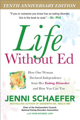 Seller image for Life Without Ed: How One Woman Declared Independence from Her Eating Disorder and How You Can Too (Paperback or Softback) for sale by BargainBookStores