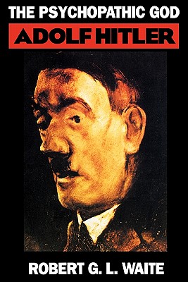 Seller image for The Psychopathic God: Adolph Hitler (Paperback or Softback) for sale by BargainBookStores