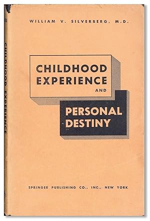 Bild des Verkufers fr Childhood Experience and Personal Destiny: A Psychoanalytic Theory of Neurosis zum Verkauf von Lorne Bair Rare Books, ABAA