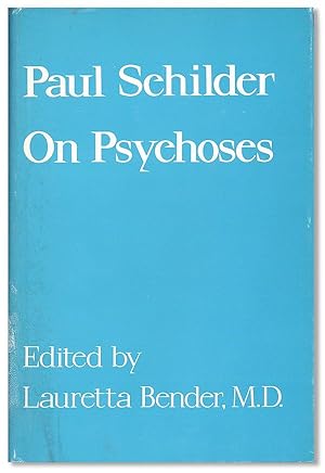 Bild des Verkufers fr Paul Schilder on Psychoses zum Verkauf von Lorne Bair Rare Books, ABAA