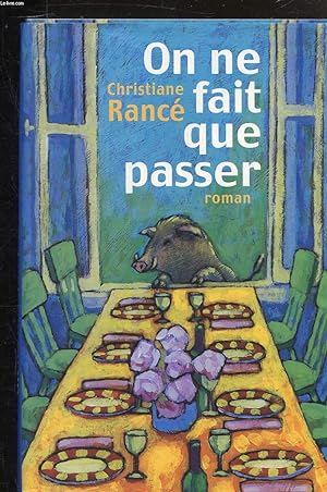 Seller image for ON NE FAIT QUE PASSER for sale by Le-Livre