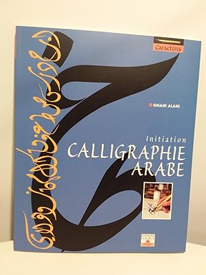 Calligraphie Arabe. Initiation. Caracteres 3
