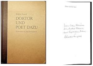 Doktor und Poet dazu : Dichterärzte dt. Sprache aus 5 Jh. / Wilhelm Theopold