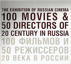 The Exhibition of Russian Cinema - 100 Movies & 50 Directors of 20 Century in Russia