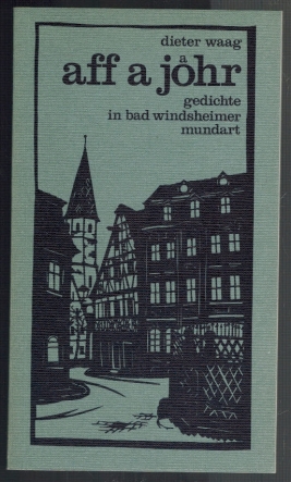 Bild des Verkufers fr aff a joahr; gedichte in bad windsheimer mundart zum Verkauf von Elops e.V. Offene Hnde