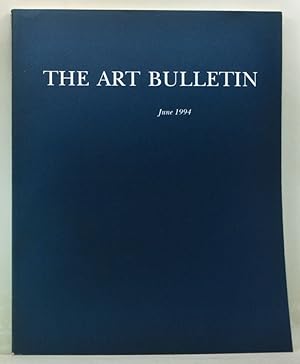 Bild des Verkufers fr The Art Bulletin: A Quarterly Published by the College Art Association, Volume 76, Number 2 (June 1994) zum Verkauf von Cat's Cradle Books