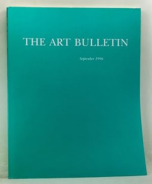 Bild des Verkufers fr The Art Bulletin: A Quarterly Published by the College Art Association, Volume 78, Number 3 (September 1996) zum Verkauf von Cat's Cradle Books