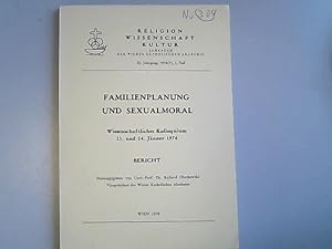 Bild des Verkufers fr Familienplanung und Sexualmoral. Wissenschaftliches Kolloquium 23. und 24.Jnner 1976. Religion, Wissenschaft, Kultur. Jahrbuch der Wiener katholischen Akademie. 25.Jahrgang. 1.Teil. zum Verkauf von Antiquariat Bookfarm