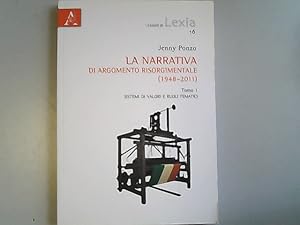 Bild des Verkufers fr La narrativa di argomento risorgimentale (1948-2011): Sistemi di valori e ruoli tematici. Tomo 1. zum Verkauf von Antiquariat Bookfarm