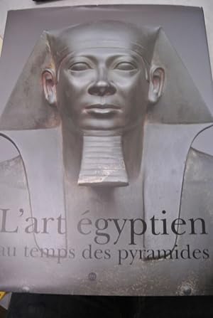 Immagine del venditore per L'ART EGYPTIEN AU TEMPS DES PYRAMIDES. Exposition Galeries nationales du Grand Palais, Paris, 6 avril - 12 juillet 1999. venduto da Antiquariat Bookfarm