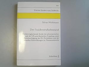 Seller image for Der Insiderstraftatbestand : rechtsvergleichende Studie der schweizerischen und der US-amerikanischen Regelung unter Bercksichtigung der EU-Richtlinien und der aktuellen Entwicklungen im Finanzmarktrecht. Zrcher Studien zum Strafrecht ; 44. for sale by Antiquariat Bookfarm