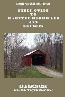 Imagen del vendedor de Field Guide to Haunted Highways & Bridges (Paperback or Softback) a la venta por BargainBookStores