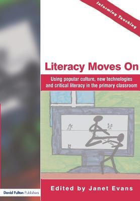 Seller image for Literacy Moves on: Using Popular Culture, New Technologies and Critical Literacy in the Primary Classroom (Paperback or Softback) for sale by BargainBookStores