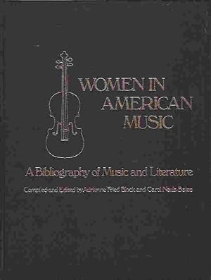 Image du vendeur pour Women in American Music A Bibliography of Music and Literature mis en vente par Walden Books