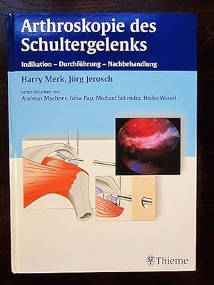 Imagen del vendedor de Arthroskopie des Schultergelenks. Indikation Durchfhrung Nachbehandlung a la venta por Rudi Euchler Buchhandlung & Antiquariat