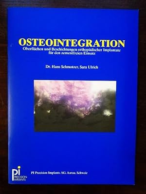 Osteointegration. Oberflächen und Beschichtungen orthopädischer Implantate für den zementfreien E...