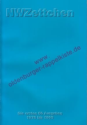 NWZettchen:Die ersten 50 Ausgaben 1973 -1993; Betriebszeitung der NWZ-Oldenburg