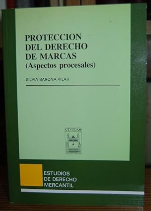 Image du vendeur pour PROTECCION DEL DERECHO DE MARCAS. (Aspectos procesales). Prlogo de Juan Montero Aroca mis en vente par Fbula Libros (Librera Jimnez-Bravo)