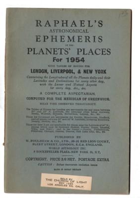 Seller image for RAPHAEL'S ASTRONOMICAL EPHEMERIS of the PLANETS' PLACES FOR 1954 with tables of houses for LONDON, LIVERPOOL & NEW YORK, containing the Longitudes of all the Planets daily and their Latitudes and Declinations for every other day, with the Lunar and Mutual Aspects for every day, etc. for sale by Reflection Publications