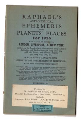 Seller image for RAPHAEL'S ASTRONOMICAL EPHEMERIS of the PLANETS' PLACES FOR 1926 with tables of houses for LONDON, LIVERPOOL & NEW YORK, containing the Longitudes of all the Planets daily and their Latitudes and Declinations for every other day, with the Lunar and Mutual Aspects for every day, etc. for sale by Reflection Publications