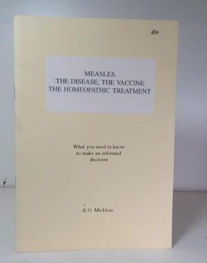 Bild des Verkufers fr Measles. The Disease, the Vaccine, the Homeopathic Treatment. What you need to know to make an informed decision zum Verkauf von BRIMSTONES