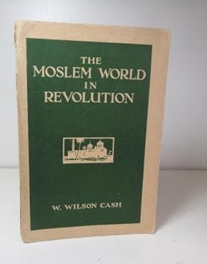 Seller image for The Moslem World in Revolution for sale by BRIMSTONES