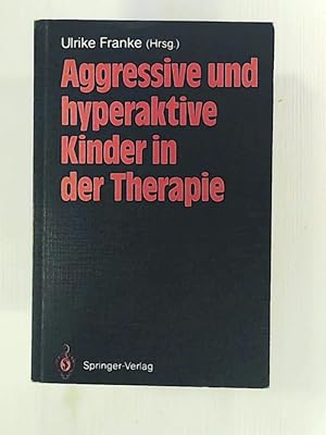 Bild des Verkufers fr Aggressive und hyperaktive Kinder in der Therapie zum Verkauf von Leserstrahl  (Preise inkl. MwSt.)