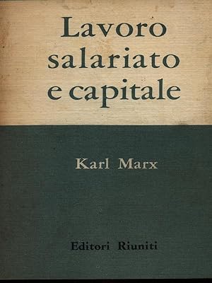 Image du vendeur pour Lavoro salariato e capitale mis en vente par Librodifaccia