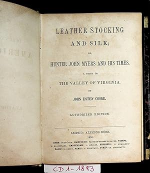 Bild des Verkufers fr Leather stocking and silk; or, Hunter John Myers and his times : A story of the valley of Virginia (=Drr's collection of standard american authors; Vol.26) DEM BEIGEBUNDEN: Wormeley, Mary Elizabeth: Our Cousin Veronica, or, Scenes and Aventures over the Blue Ridge (=Drr's collection of standard american authors; Vol.26 zum Verkauf von ANTIQUARIAT.WIEN Fine Books & Prints