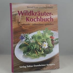 Immagine del venditore per Wildkruter-Kochbuch: Sammeln - zubereiten - geniessen venduto da Versandhandel K. Gromer