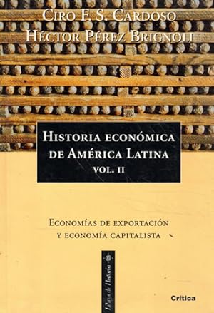 Imagen del vendedor de Historia econmica de Amrica Latina: Vol. II/. Economas de exportacin y economa capitalista a la venta por Librera Cajn Desastre