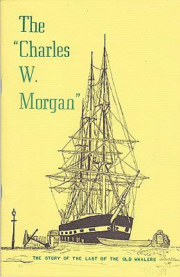 Immagine del venditore per "Charles W. Morgan", The: The Story of the Last of the Old Whalers venduto da Monroe Street Books